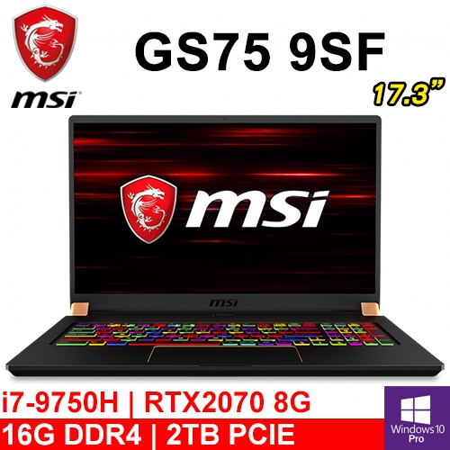 微星 GS75 9SF-821TW 17.3"(i7-9750H/16G DDR4/2TB PCIE/RTX2070 8G/WIN10 PRO/240Hz)