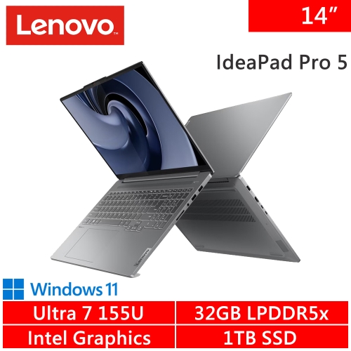 Lenovo IdeaPad Pro 5-83D2003ATW 14吋 灰(Intel Ultra 7 155U/32G LPDDR5x/1TB PCIE/W11)